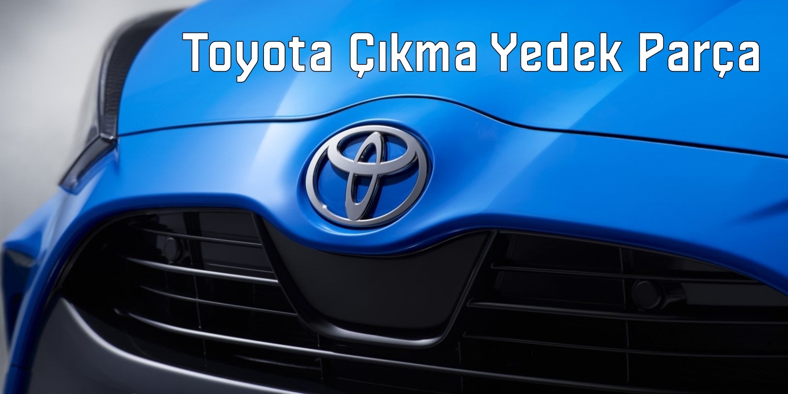 toyota çıkma yedek parça